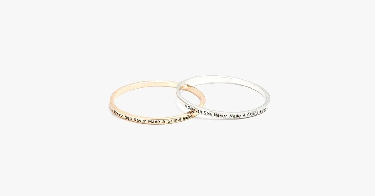 A Smooth Sea Never Made A Skilled Sailor Bangle